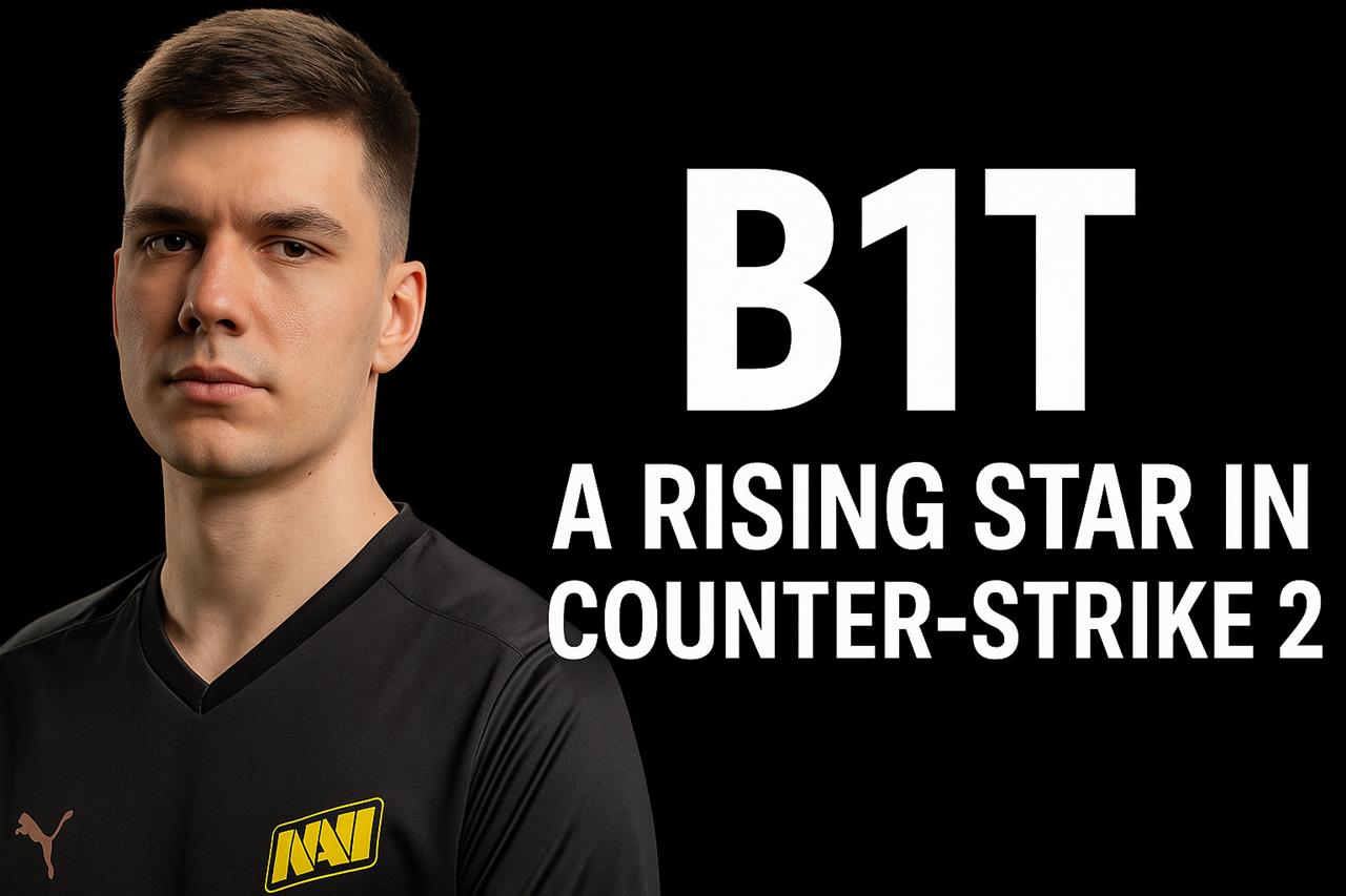 B1t - a rising star in counter-strike 2